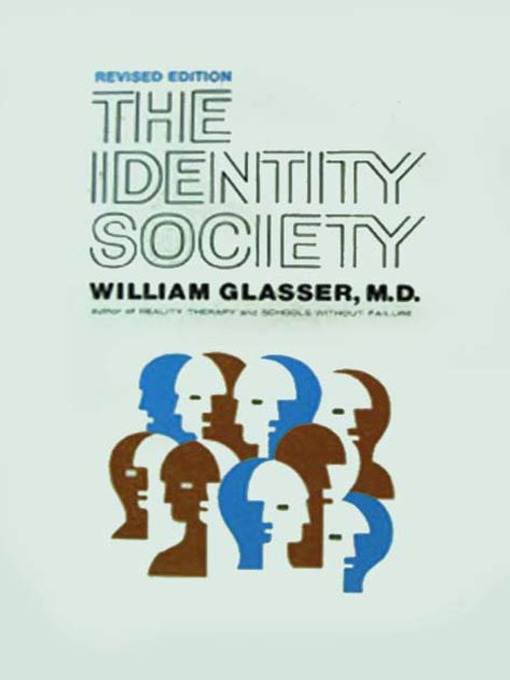 Title details for Identity Society by William Glasser, M.D. - Available